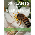 100 Plants for Beekeepers - Hardcover
