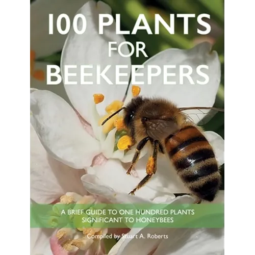100 Plants for Beekeepers - Hardcover
