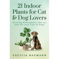 21 Indoor Plants for Cat & Dog Lovers - Paperback